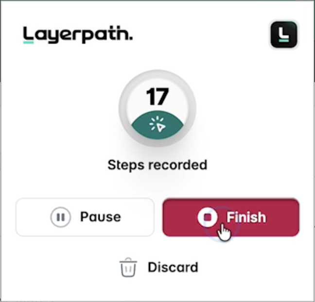 Layerpath Chrome extension showing 17 recorded steps with Pause, Finish, and Discard controls